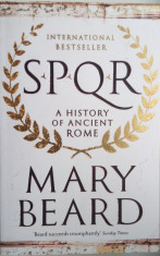 Mary Beard - SPQR, A History of Ancient Rome (in engleza) foto