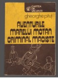 (C7875) AVENTURILE MARELUI MOTAN CRIMINAL MACISTE DE GHEORGHE PITUT