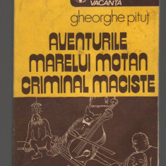 (C7875) AVENTURILE MARELUI MOTAN CRIMINAL MACISTE DE GHEORGHE PITUT