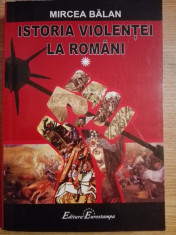 Istoria violentei la romani 2 volume de Mircea Balan foto