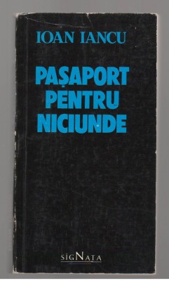 (C7865) PASAPORT PENTRU NICIUNDE DE IOAN IANCU foto