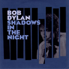 BOB DYLAN - SHADOWS IN THE NIGHT, 2015