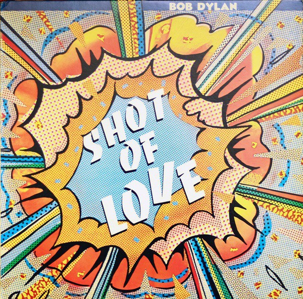 BOB DYLAN - SHOT OF LOVE, 1990