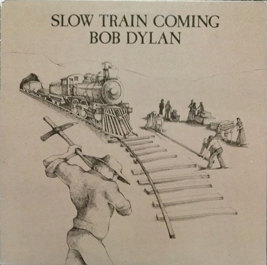 BOB DYLAN - SLOW TRAIN COMING, 1979