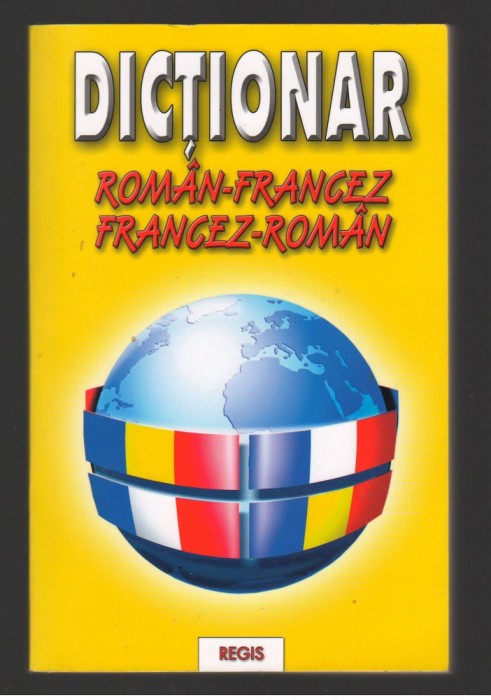 (C7853) DICTIONAR ROMAN-FRANCEZ, FRANCEZ-ROMAN, ANTON PAVEL