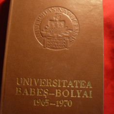 St.Pascu si colectiv- Universitatea Babes-Bolyai 1965-1970 - Ed. 1970 , 384 pag