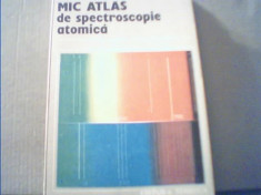 Corneliu I. Manoliu, Paul Gh. Zugravescu - MIC ATLAS DE SPECTROSCOPIE ATOMICA foto