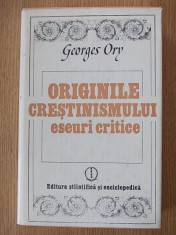 ORIGINILE CRESTINISMULUI- ESEURI CRITICE- GEORGES ORY- cartonata/supracoperta foto