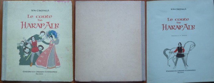 Ion Creanga , Povestea lui Harap Alb ,1958 , in franceza , linogravuri de Demian