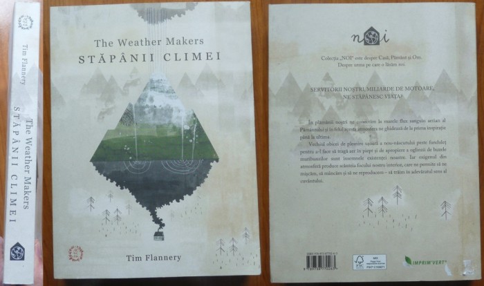 Tim Flannery , Stapanii climei , istoricul si impactul schimbarilor climatice