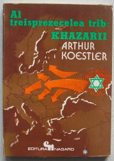 Arthur Koestler - Al Treisprezecelea Trib: Khazarii foto