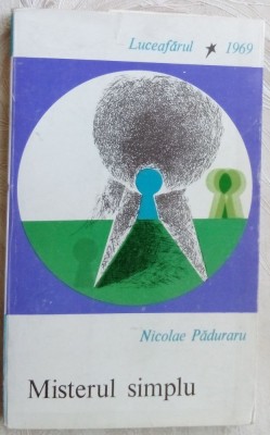 NICOLAE PADURARU - MISTERUL SIMPLU (POVESTIRI) [volum de debut, EPL 1969] foto