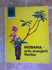 Ikebana ? Arta aranjarii florilor {Col. Caleidoscop} foto