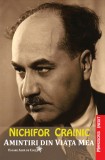 Nichifor Crainic - Amintiri din viața mea. Manuscris inedit. Biografii, Memorii. Editura Floare Alba de Colt. ISBN 978-606-94190-1-4
