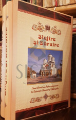 GRIGORESCU STEFAN, SLUJIRE SI DARUIRE (Doua Decenii de Slujire Arhiereasca in Episcopia Sloboziei si Calarasilor), 2014, Slobozia (Doua Volume) foto