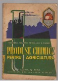 (C7635) PRODUSE CHIMICE PENTRU AGRICULTURA, UZINA 9 MAI