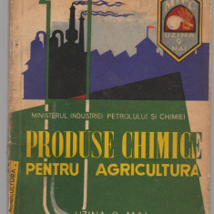 (C7635) PRODUSE CHIMICE PENTRU AGRICULTURA, UZINA 9 MAI