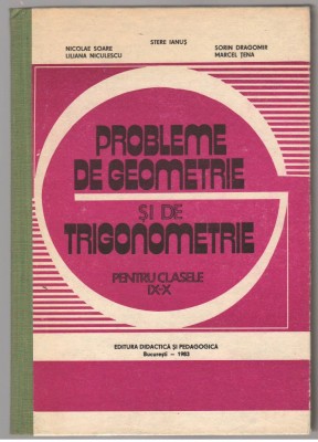 (C7640) PROBLEME DE GEOMETRIE SI DE TRIGONOMETRIE PENTRU CLASELE IX-X, S. IANUS foto