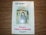 Cumpara ieftin Despre vise si vedenii de Ilie Cleopa, Alta editura