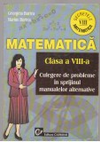 (C7637) MATEMATICA CLASA VIII, PROBLEME IN SPRIJINUL MANUALELOR ALTERNAT. BURTEA