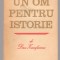 (C7644) UN OM PENTRU ISTORIE DE DAN ZAMFIRESCU