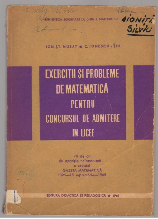 (C7639) EXERCITII SI PROBLEME DE MATEMATICA ADMITERE IN LICEE, C. IONESCU TIU