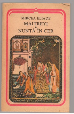 (C7653) MAITREYI, NUNTA IN CER DE MIRCEA ELIADE foto