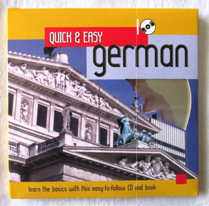 &quot;QUICK &amp; EASY GERMAN. Learn the basics&quot;, Rob Alcraft. Carte + CD. Lb. Germana