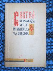 CARTEA ROMANEASCA VECHE in BIBLIOTECA V. A. URECHIA. Bibliografie (GALATI, 1965) foto