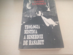 VLADIMIR LOSSKY, TEOLOGIA MISTICA A BISERICII DE RASARIT, EDITIE ANASTASIA 1990 foto