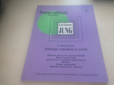 CARL GUSTAV JUNG, PUTEREA SUFLETULUI. PSIHOLOGIE INDIVIDUALA SI SOCIALA foto