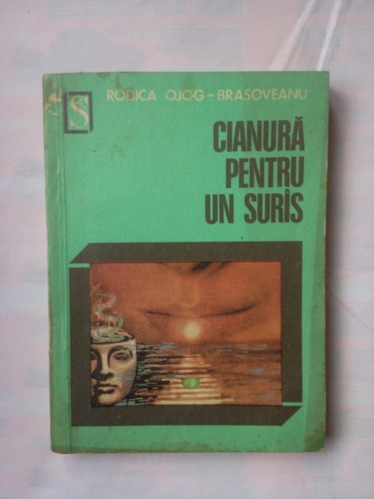 (C346) RODICA OLOG-BRASOVEANU - CIANURA PENTRU UN SURAS (C346) RODICA OLOG-BRASOVEANU - CIANURA PENTRU UN SURAS