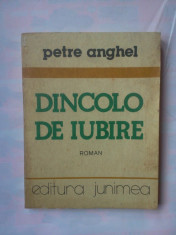 (C346) PETRE ANGHEL - DINCOLO DE IUBIRE foto