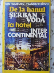 De La Hanul Serban Voda La Hotel Inter Continental - Ion Paraschiv T. Iliescu ,401400 foto