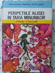 Peripetiile Alisei In Tara Minunilor - Lewis Carroll ,401267 foto