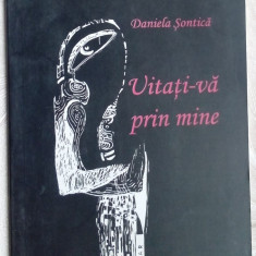DANIELA SONTICA: UITATI-VA PRIN MINE (VERSURI, 2007) [dedicatie / autograf]