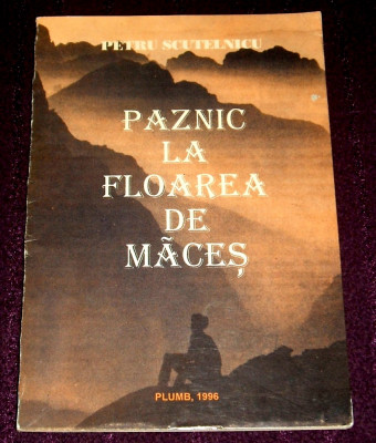 Petru Scutelnicu - Paznic la floarea de maces (1996) poezii princeps cu autograf foto