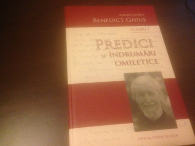 ARHIM. BENEDICT GHIUS, PREDICI SI INDRUMARI OMILETICE foto