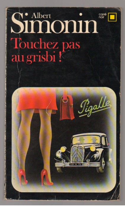 (C7703) TOUCHEZ PAS AU GRISBI! DE ALBERT SIMONIN, TEXT IN LIMBA FRANCEZA