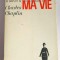 Histoire de ma vie, Chrles Chaplin, Robert Laffont, 494 pag, autobiografie