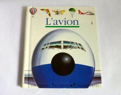 L&amp;#039;avion, Gallimard, Mes premieres decouvertes, carte cu tinuta grafica deosebita foto