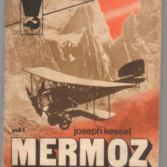 (C7705) MERMOZ DE JOSEPH KESSEL, VOL.I
