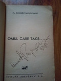 Al. Lascarov - Moldovanu - Omul care tace (cu autograful autorului)