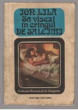 (C7692) SA VISEZI IN CRANGUL DE SALCAMI DE ION LILA
