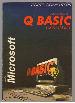 (C7716) APLICATII IN Q BASIC - LUCIAN VASIU foto