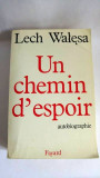 Un chemin d&#039;espoir, Autobiografie, Lech Walesa, Ed. Fayard, 606pag