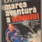 (C7709) MAREA AVENTURA A SCHIULUI DE ION MATEI