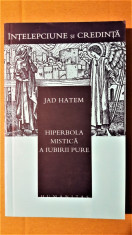JAD HATEM - HIPERBOLA MISTICA A IUBIRII PURE {HUMANITAS, 2007} foto