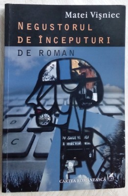 MATEI VISNIEC - NEGUSTORUL DE INCEPUTURI DE ROMAN (2013) [dedicatie / autograf] foto
