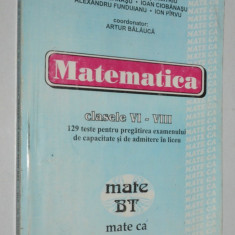 Matematica 129 teste - clasele VI - VIII Artur Balauca, Ioan Ticalo - 1997